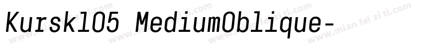 Kursk105 MediumOblique字体转换